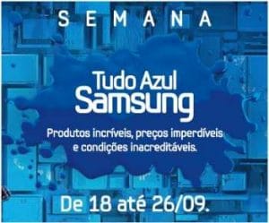 Semana Tudo Azul Samsung