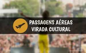 passagens aéreas virada cultural