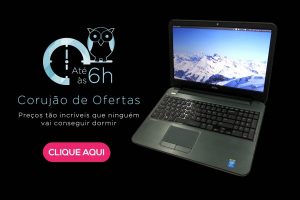 corujão de ofertas dell