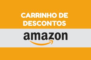 carrinho de descontos amazon