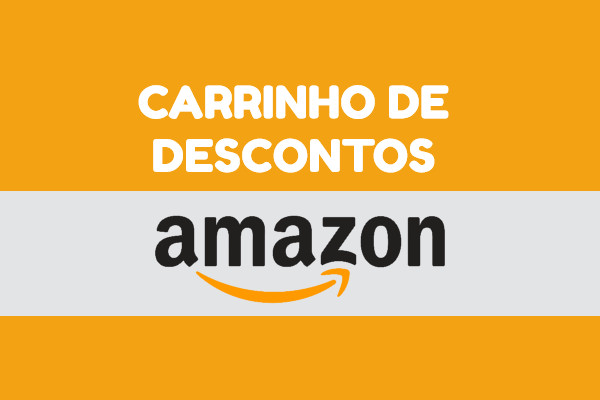 carrinho de descontos amazon