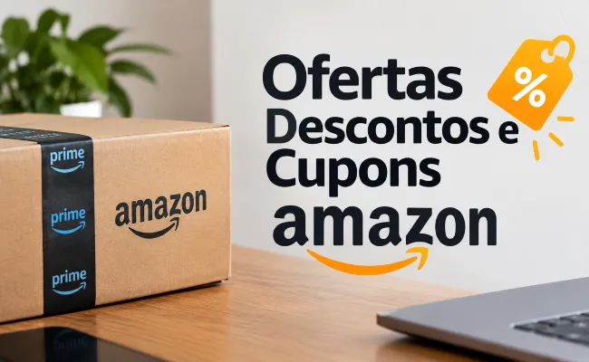 Ofertas Amazon, descontos e cupons